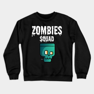 Zombies squad Crewneck Sweatshirt